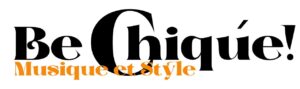 be Chiqúe! – Musique and Style